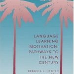 Language Learning Motivation: Pathways to the New Century (Technical Report Series)